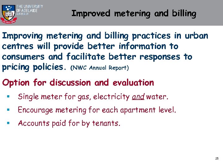 Improved metering and billing Improving metering and billing practices in urban centres will provide