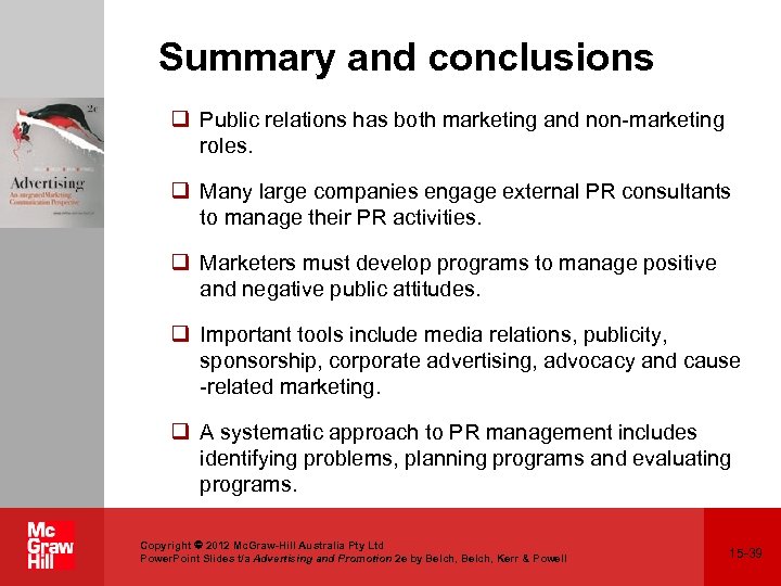 Summary and conclusions q Public relations has both marketing and non-marketing roles. q Many