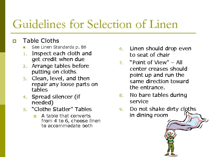 Guidelines for Selection of Linen p Table Cloths n See Linen Standards p. 86