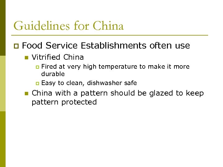 Guidelines for China p Food Service Establishments often use n Vitrified China Fired at