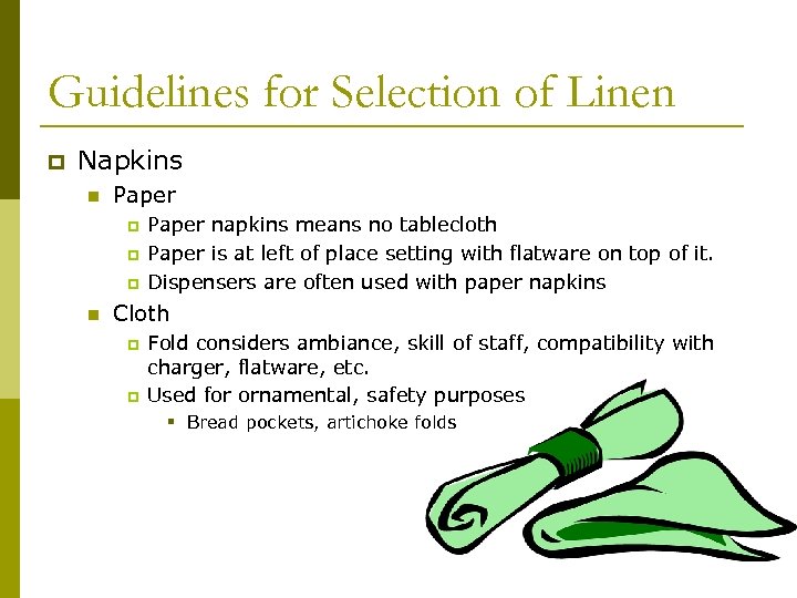 Guidelines for Selection of Linen p Napkins n Paper p p p n Paper