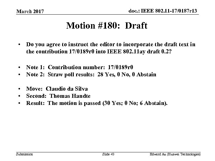 doc. : IEEE 802. 11 -17/0187 r 13 March 2017 Motion #180: Draft •
