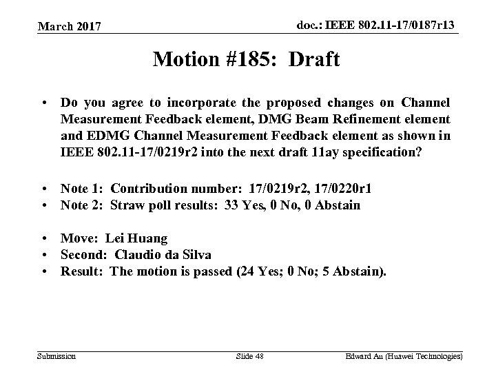 doc. : IEEE 802. 11 -17/0187 r 13 March 2017 Motion #185: Draft •