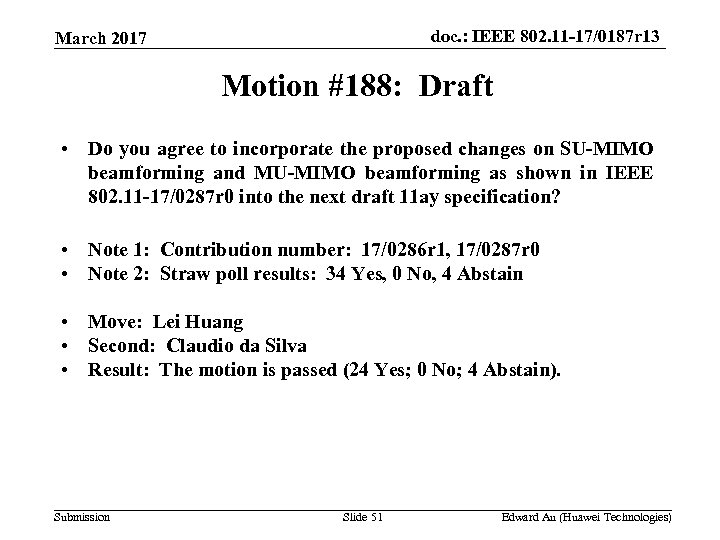 doc. : IEEE 802. 11 -17/0187 r 13 March 2017 Motion #188: Draft •