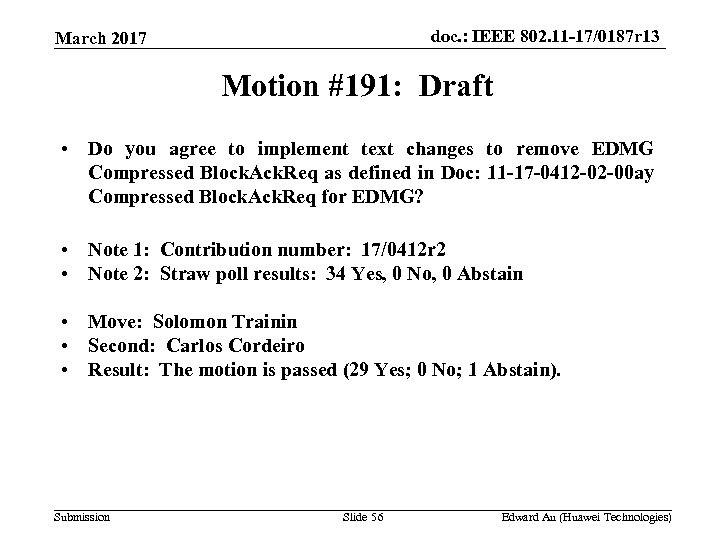 doc. : IEEE 802. 11 -17/0187 r 13 March 2017 Motion #191: Draft •
