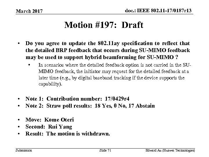 doc. : IEEE 802. 11 -17/0187 r 13 March 2017 Motion #197: Draft •