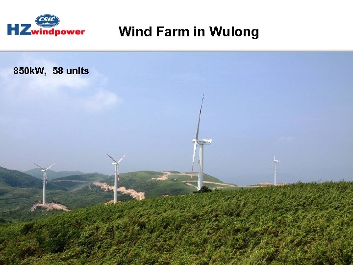 Wind Farm in Wulong 850 k. W, 58 units 