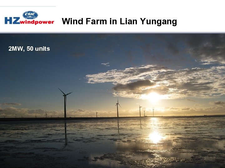 Wind Farm in Lian Yungang 2 MW, 50 units 