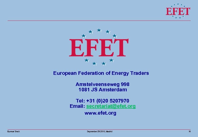 European Federation of Energy Traders Amstelveenseweg 998 1081 JS Amsterdam Tel: +31 (0)20 5207970