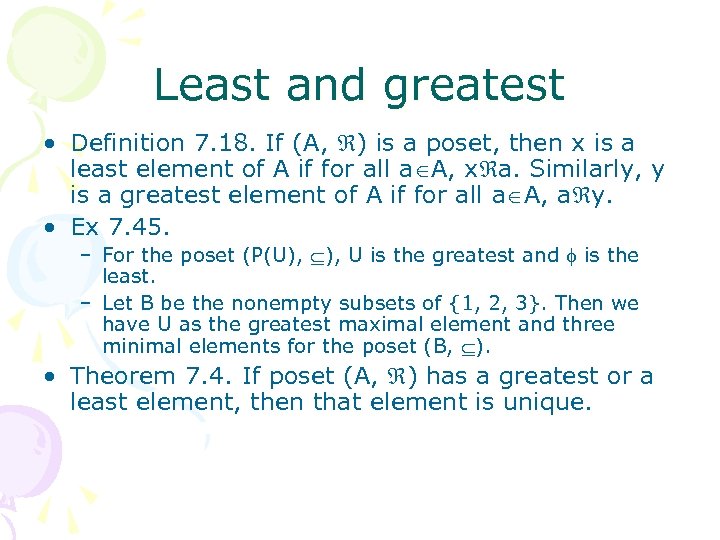 Least and greatest • Definition 7. 18. If (A, ) is a poset, then