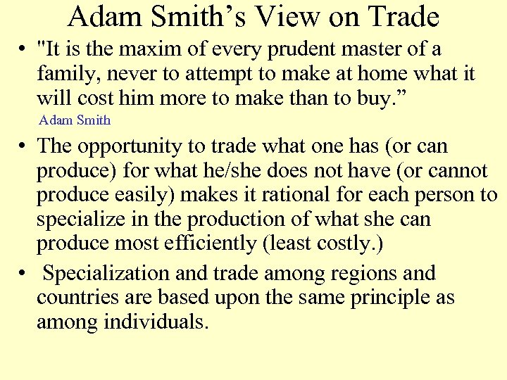 Adam Smith’s View on Trade • 