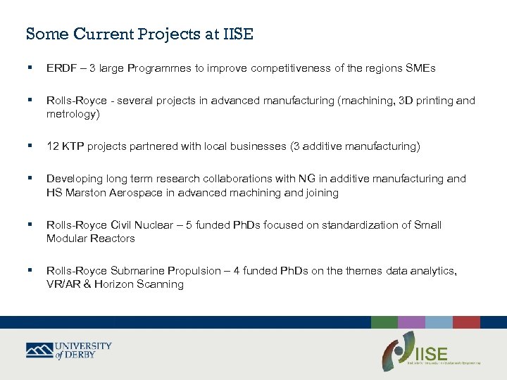 Some Current Projects at IISE § ERDF – 3 large Programmes to improve competitiveness
