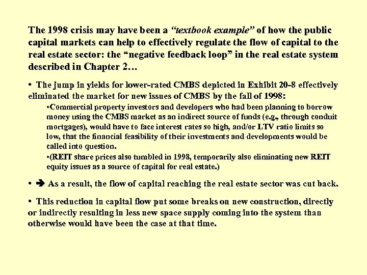 The 1998 crisis may have been a “textbook example” of how the public capital