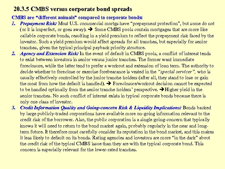 20. 3. 5 CMBS versus corporate bond spreads CMBS are “different animals” compared to