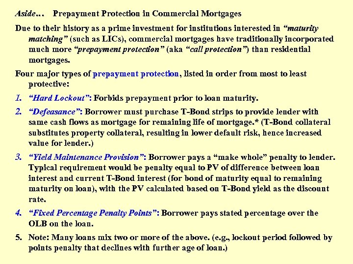 Aside… Prepayment Protection in Commercial Mortgages Due to their history as a prime investment