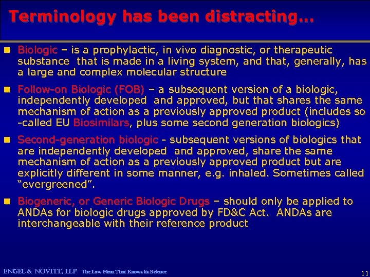 Terminology has been distracting… n Biologic – is a prophylactic, in vivo diagnostic, or