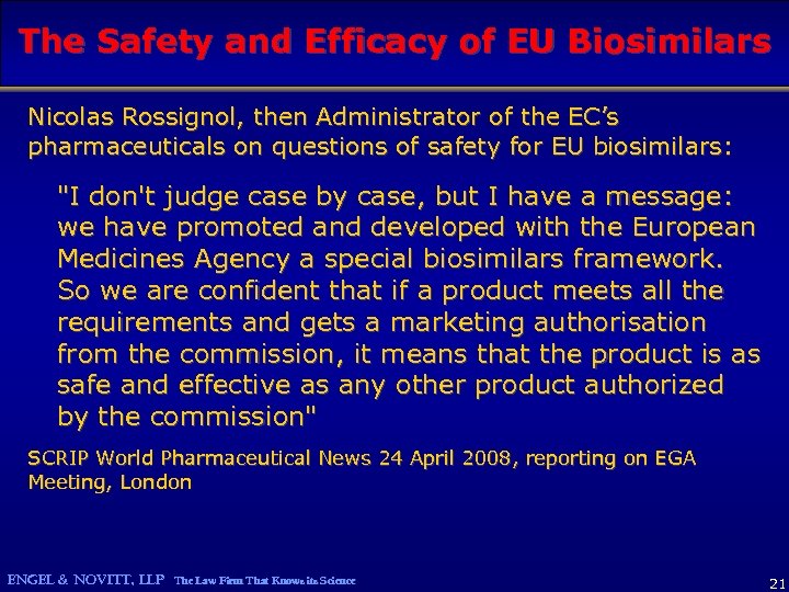 The Safety and Efficacy of EU Biosimilars Nicolas Rossignol, then Administrator of the EC’s