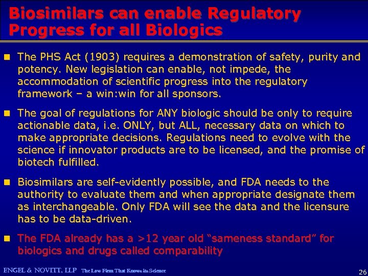Biosimilars can enable Regulatory Progress for all Biologics n The PHS Act (1903) requires