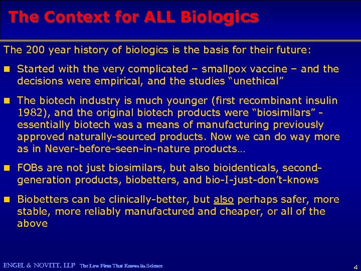 The Context for ALL Biologics The 200 year history of biologics is the basis