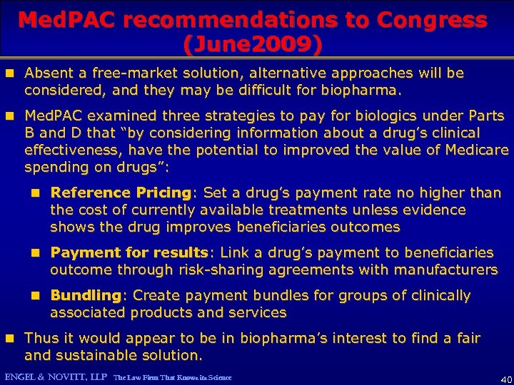 Med. PAC recommendations to Congress (June 2009) n Absent a free-market solution, alternative approaches