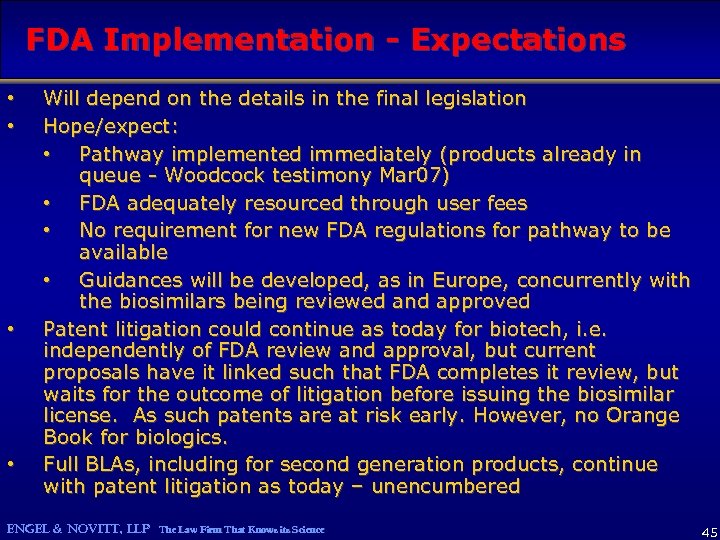 FDA Implementation - Expectations • • Will depend on the details in the final