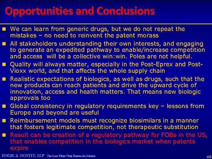Opportunities and Conclusions n We can learn from generic drugs, but we do not