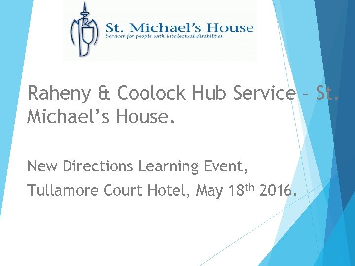 Raheny & Coolock Hub Service – St. Michael’s House. New Directions Learning Event, Tullamore
