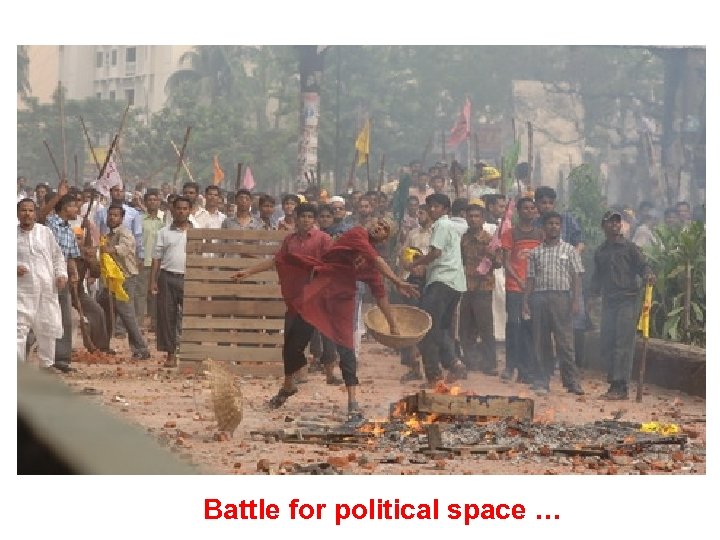 Battle for political space … 