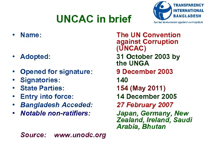 UNCAC in brief • Name: • Adopted: • • • Opened for signature: Signatories: