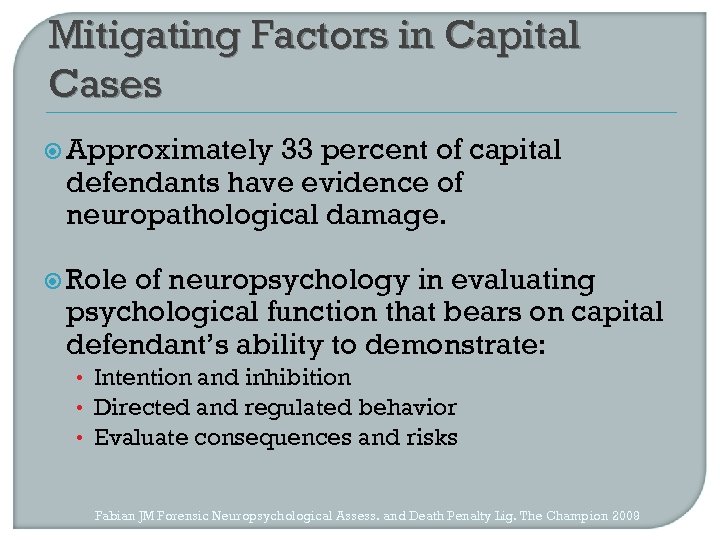 Mitigating Factors in Capital Cases Approximately 33 percent of capital defendants have evidence of