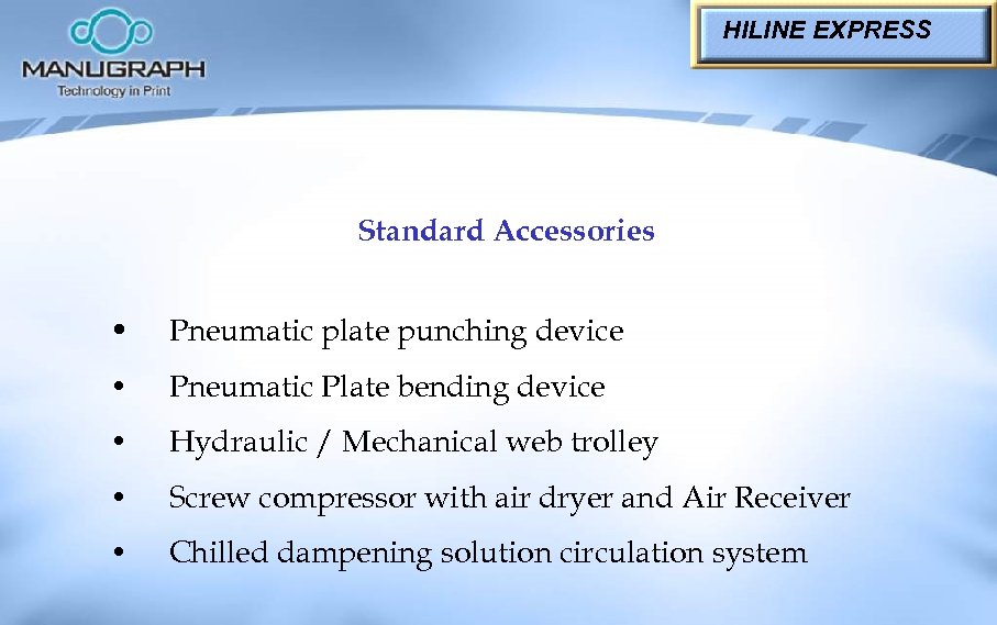 HILINE EXPRESS Standard Accessories • Pneumatic plate punching device • Pneumatic Plate bending device