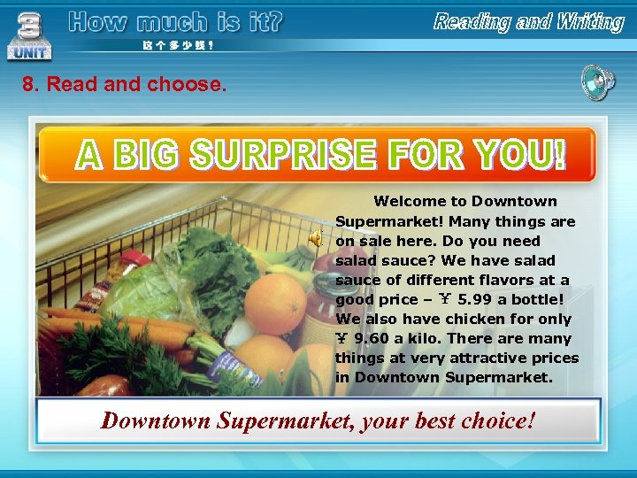 8. Read and choose. Welcome to Downtown Supermarket! Many things are on sale here.