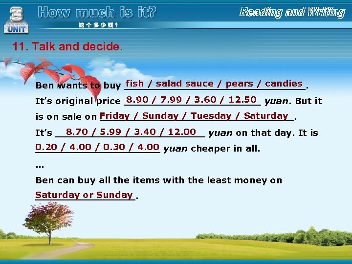 11. Talk and decide. fish / salad sauce / pears / candies Ben wants