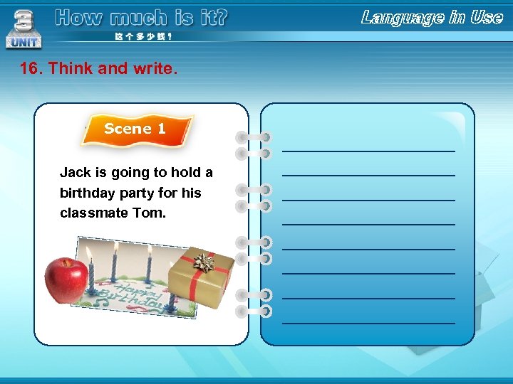 16. Think and write. Scene 1 Jack is going to hold a birthday party