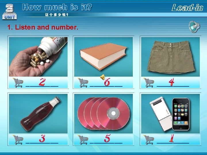 1. Listen and number. ________ ________ 