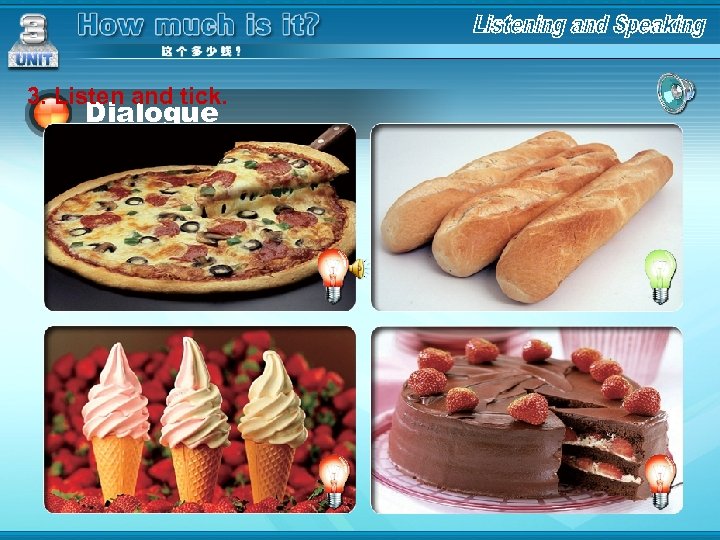 3. Listen and tick. Dialogue 