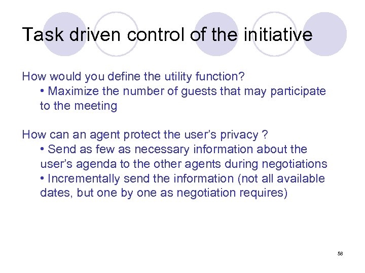 Task driven control of the initiative How would you define the utility function? •