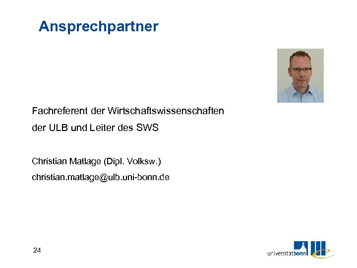 Ansprechpartner Fachreferent der Wirtschaftswissenschaften der ULB und Leiter des SWS Christian Matlage (Dipl. Volksw.