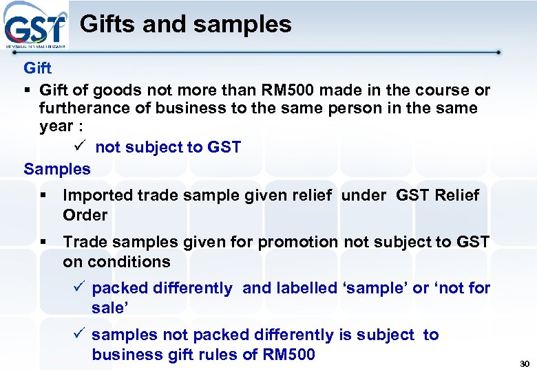 Gifts and samples Gift § Gift of goods not more than RM 500 made