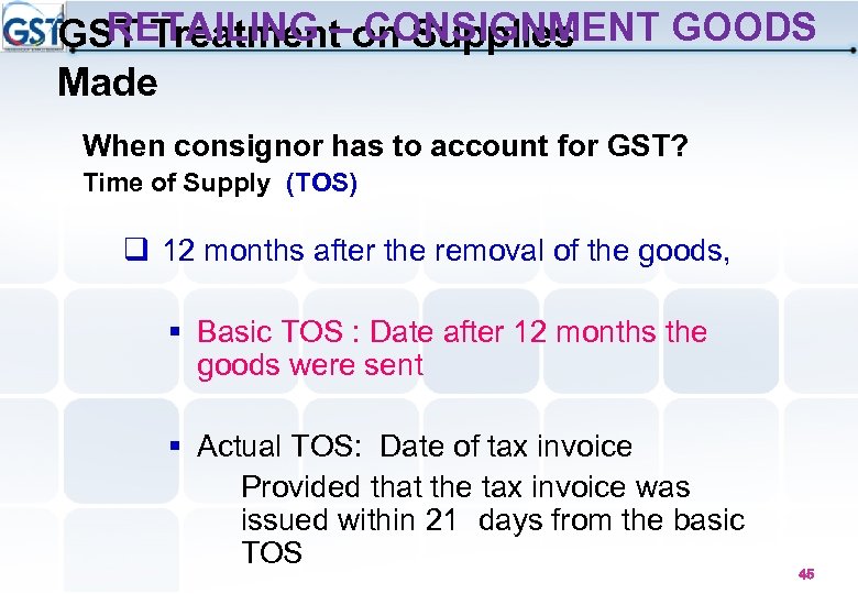 RETAILING – CONSIGNMENT GOODS GST Treatment on Supplies Made When consignor has to account