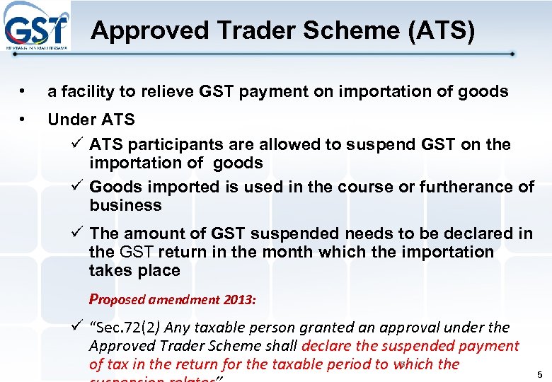 Approved Trader Scheme (ATS) • a facility to relieve GST payment on importation of