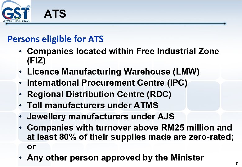 ATS Persons eligible for ATS • Companies located within Free Industrial Zone (FIZ) •