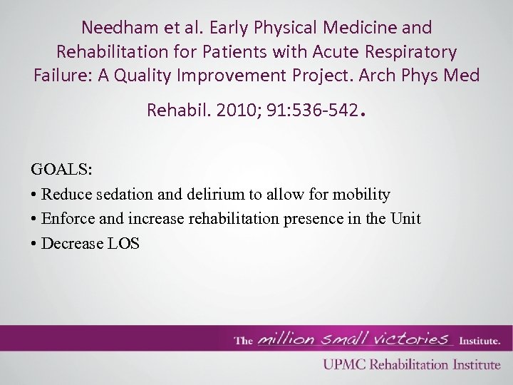 Needham et al. Early Physical Medicine and Rehabilitation for Patients with Acute Respiratory Failure: