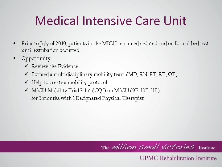 Medical Intensive Care Unit • • Prior to July of 2010, patients in the