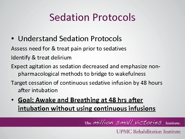 Sedation Protocols • Understand Sedation Protocols Assess need for & treat pain prior to