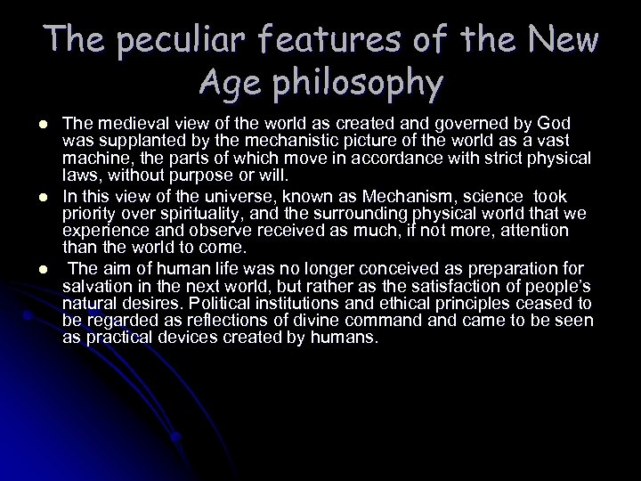 The peculiar features of the New Age philosophy l l l The medieval view