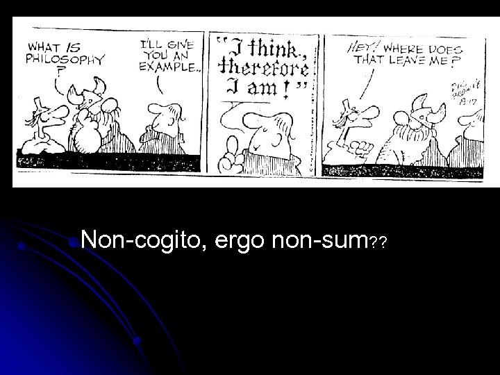 Non-cogito, ergo non-sum? ? 