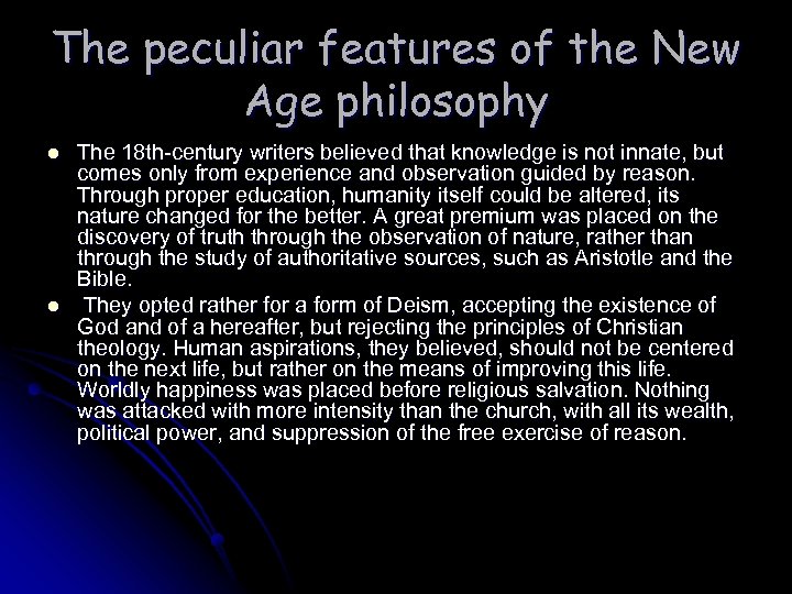 The peculiar features of the New Age philosophy l l The 18 th-century writers