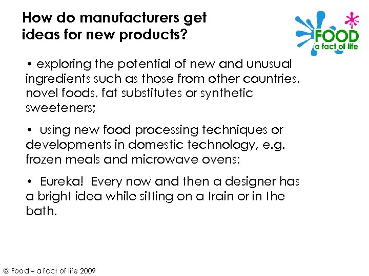 How do manufacturers get ideas for new products? • exploring the potential of new