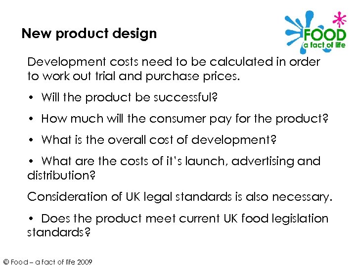 New product design Development costs need to be calculated in order to work out